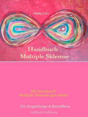 cover image of MS-Handbuch Multiple Sklerose gut erklärt  Für Angehörige & Betroffene